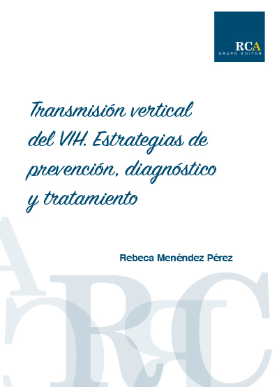 Transmisión vertical del VIH. Estrategias de prevención, diagnóstico y tratamiento