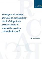 Estrategias de cribado prenatal de aneuploidías: desde el diagnóstico prenatal hasta el diagnóstico genético preimplantacional