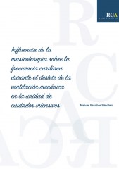 Influencia de la musicoterapia sobre la frecuencia cardíaca durante el destete de la ventilación mecánica en la unidad de cuidados intensivos