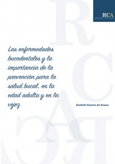 Las enfermedades bucodentales y la importancia de la prevención para la salud bucal, en la edad adulta y en la vejez