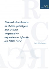 Protocolo de actuación en el área quirúrgica ante un caso confirmado o sospechoso de infección por SARS-CoV-2