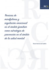 Técnicas de mindfulness y regulación emocional en el ámbito familiar como estrategia de prevención en el ámbito de la salud mental