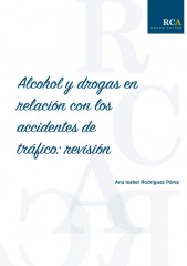 Alcohol y drogas en relación con los accidentes de tráfico: revisión