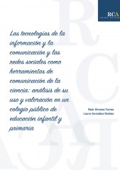 Las tecnologías de la información y la comunicación y las redes sociales como herramientas de comunicación de la ciencia