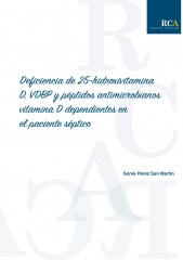 Deficiencia de 25-hidroxivitamina D, VDBP y péptidos antimicrobianos vitamina D dependientes en el paciente séptico
