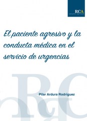 El paciente agresivo y la conducta médica en el servicio de urgencias