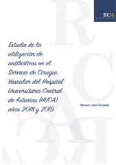 Estudio de la utilización de antibióticos en el Servicio de Cirugía Vascular del Hospital Universitario Central de Asturias (HUCA) años 2018 y 2019