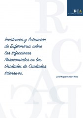 Incidencia y Actuación de Enfermería sobre las Infecciones Nosocomiales en las Unidades de Cuidados Intensivos