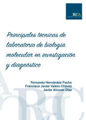 Principales técnicas de laboratorio de biología molecular en investigación y diagnóstico