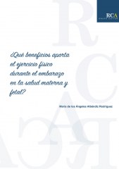 ¿Qué beneficios aporta el ejercicio físico durante el embarazo en la salud materna y fetal?