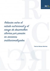 Relación entre el estado nutricional y el riesgo de desarrollar úlceras por presión en ancianos institucionalizados