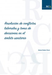 Resolución de conflictos laborales y toma de decisiones en el ámbito sanitario