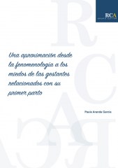 Una aproximación desde la fenomenología a los miedos de las gestantes relacionados con su primer parto