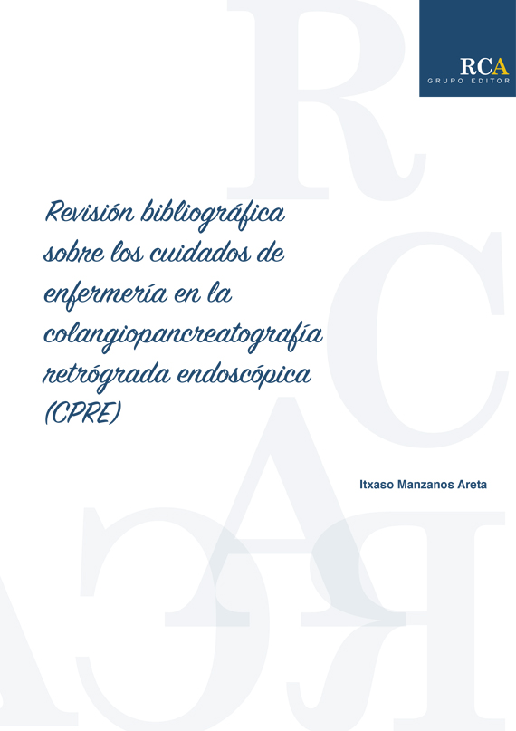 Revisión bibliográfica sobre los cuidados de enfermería en la colangiopancreatografía retrógrada endoscópica (CPRE)